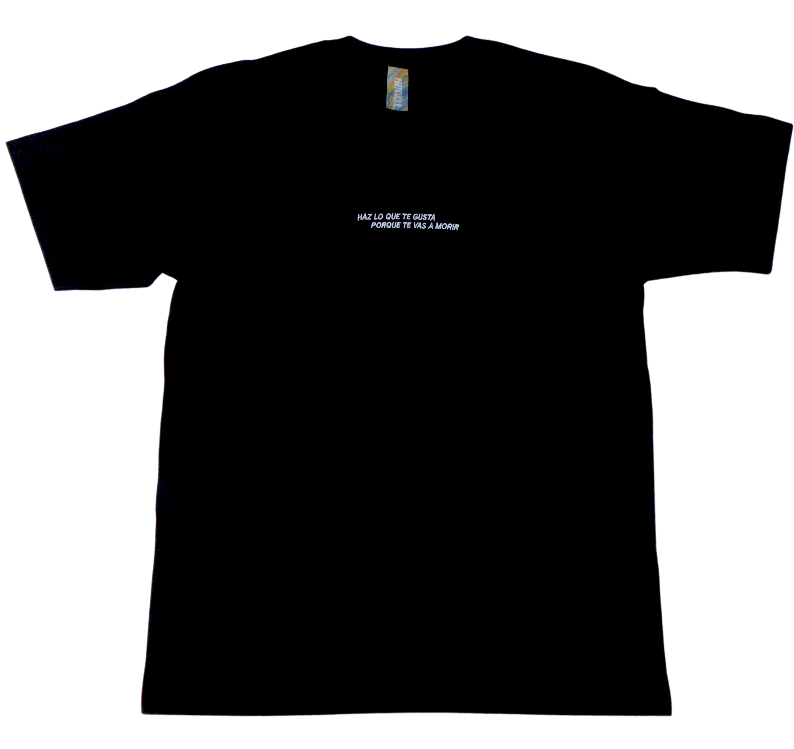 POLERA NEGRA "HAZ LO QUE GUSTA PORQUE TE VAS A MORIR".